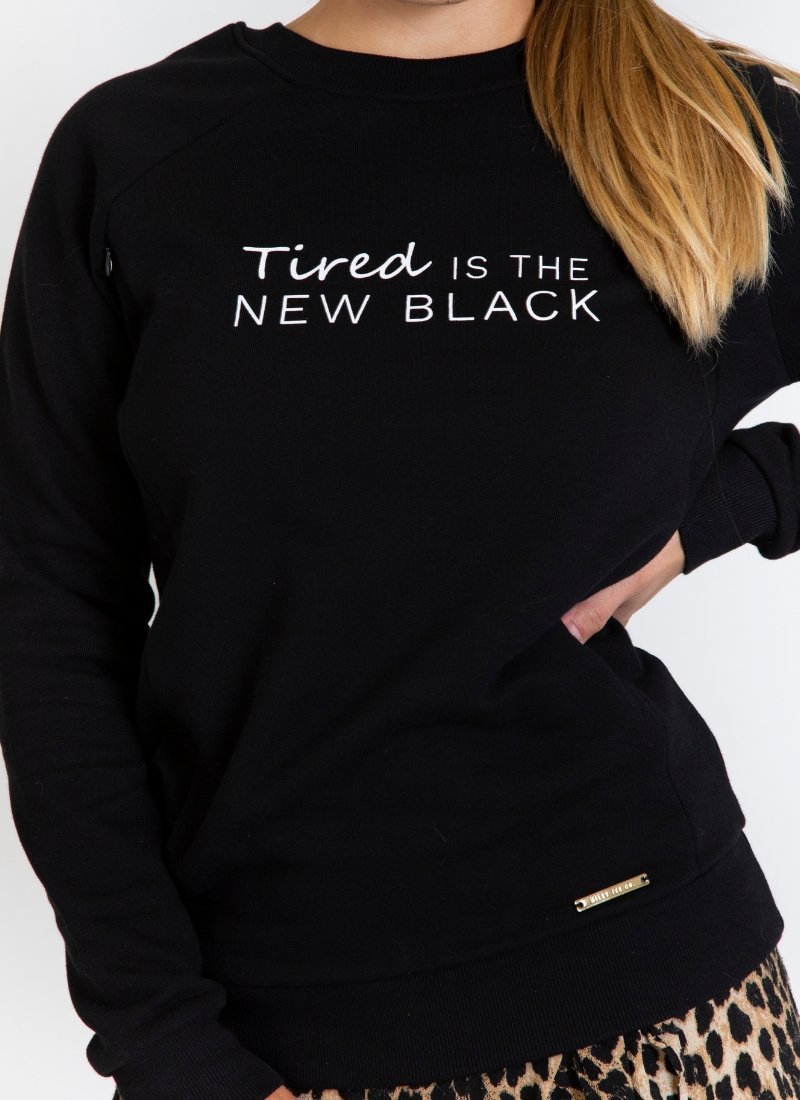 TIRED IS THE NEW BLACK Breastfeeding Sweatshirt - The Milky Tee Company